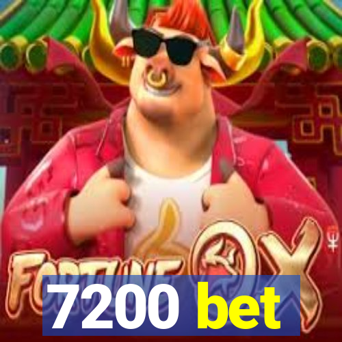 7200 bet